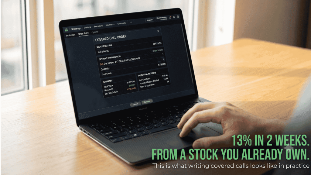 How to Trade Stocks and Options Without Losing Sleep: A Complete Strategy Guide xtWriting covered calls on a laptop screen showing 13.3% return in 2 weeks from stock position — monthly income options strategy